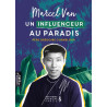 Marcel Van, un influenceur au paradis