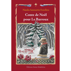 Natalia Sanmartin Fenollera - Un conte de Noël pour le Barroux