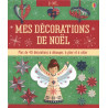 Fiona Watt - Mes décorations de Noël - Plus de 40 décorations à découper, à plier et à coller