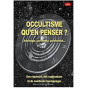 Thierry Fourchaud - Occultisme qu'en penser ? Astrologie, guérisseur, paranorma...