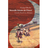 Nouvelle histoire de l'Ouest - Canada, Etats-Unis, Mexique, fin XVIIIe-début XXe siècle