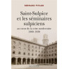 Bernard Pitaud - Saint-Sulpice et les séminaires sulpiciens au coeur de la crise moderniste 1900-1930