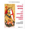 Père Antonin Lhoumeau - La Vierge Marie et les apôtres des derniers temps d'après Louis-Marie Grignon de Montfort