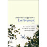 Grégoire Kauffmann - L'enlèvement - Une histoire intime de l'affaire des otages français au Liban