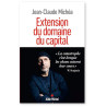 Jean-Claude Michéa - Extension du domaine du capital - Notes sur le néolibéralisme culturel et les infortunes de la gauche