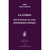 Abbé  Jaime Balmes - Le critère. Art d'arriver au vrai, philosophie pratique