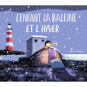 Benji Davies - L'enfant, la baleine et l'hiver