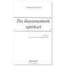 Du discernement spirituel - Tome 1