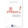 Je refuse !