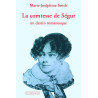 Marie-José Strich - La comtesse de Ségur, un destin romanesque