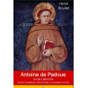 Hervé Roullet - Antoine de Padoue ou de Lisbonne - Docteur évangélique, thaumaturge et compagnon familier