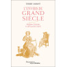 Thierry Sarmant - L'envers du Grand Siècle - Madame Palatine le défi au Roi-Soleil