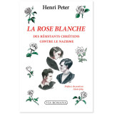 La Rose Blanche - Des résistants chrétiens contre le nazisme