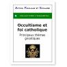 Jean Vaquié - Occultisme et foi catholique - Principaux thèmes gnostiques