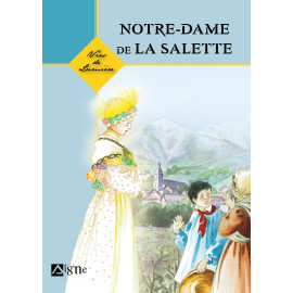 Notre Dame de La Salette - Vies de lumière