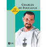 Charles de Foucauld - Vies de lumière