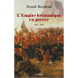 Benoît Rondeau - L’Empire britannique en guerre (1857-1947)