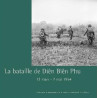 Pierre Journoud - La bataille de Diên Biên Phu 13 mars - 7 mai 1954