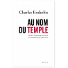 Charles Enderlin - Au nom du temple - Israël et l'irrésistible ascension du messianisme juif (1967-2013)