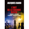 Jacques Baud - L'art de la guerre russe - omment l'Occident a conduit l'Ukraine à l'échec