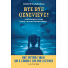 Geneviève Duboscq - Bye Bye Geneviève ! Une héroïne de 11 ans dans la nuit du débarquement