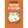 Frédéric Rouvillois - Politesse et politique