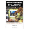 Louis Millet - Des ordinateurs intelligents ?