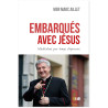 Mgr Marc  Aillet - Embarqués avec Jésus - Méditations pour temps d'épreuves