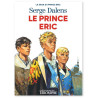 Serge Dalens - Le Prince Eric