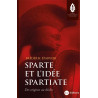 Frédéric  Eparvier - Sparte et l'idée spartiate