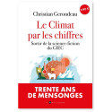 Le climat par les chiffres et pour tout le monde - Sortir de la science-fiction du GIEC -