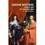 Louis XIII et Richelieu, la "malentente"