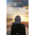 Djamila Djelloul - Musulmane, Jésus m'a libérée