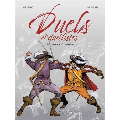 Duels et duellistes à travers l'histoire