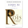 Georges Bordonove - Louis XI le Diplomate