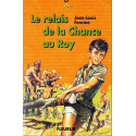 Le relais de la chance au Roy