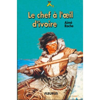 Père Aimé Roche - Le chef à l'oeil d'ivoire