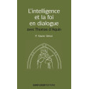 L'intelligence et la foi en dialogue avec Thomas d'Aquin