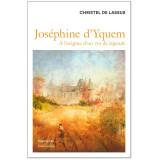 Joséphine d'Yquem à l'origine d’un vin de légende