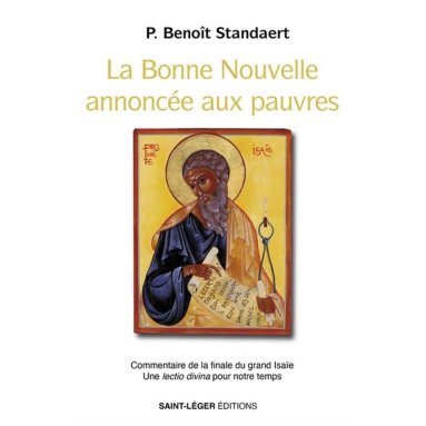 Benoît Standaert - La Bonne Nouvelle annoncée aux pauvres