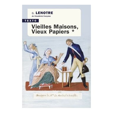 Vieilles maisons vieux papiers tome 1