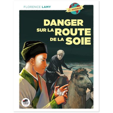 Florence Lamy - Danger sur la route de la soie
