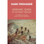 Marc Fromager - Ukraine, Gaza et autres tracas - Les chrétiens d'Orient dans le nouveau grand jeu