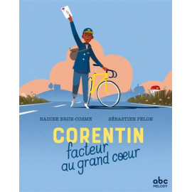 Nadine Brun-Cosme - Corentin facteur au grand coeur