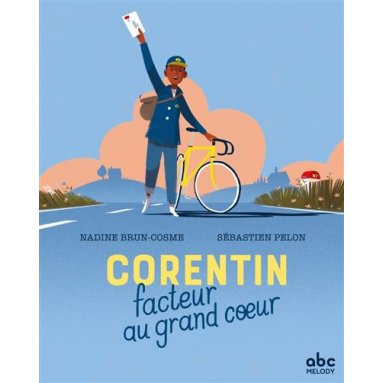 Nadine Brun-Cosme - Corentin facteur au grand coeur