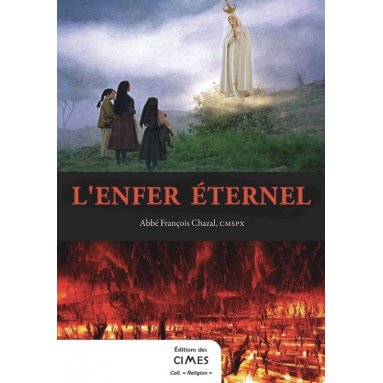 Abbé François Chazal - L'enfer éternel