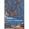 Antoine Destemberg - Atlas de la France médiévale - Hommes, pouvoirs et espaces du V° au XV° siècle