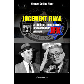 Michael Collins Piper - Jugement final - Le chainon manquant de l'assassinat de JFK - Volume 2