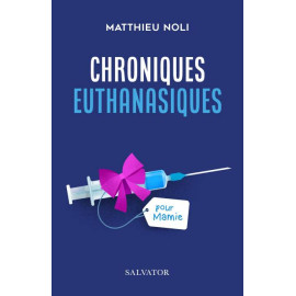Matthieu Noli - Chroniques euthanasiques - Pour Mamie