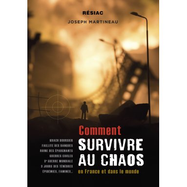 Joseph Martineau - Comment survivre au chaos en France et dans le monde